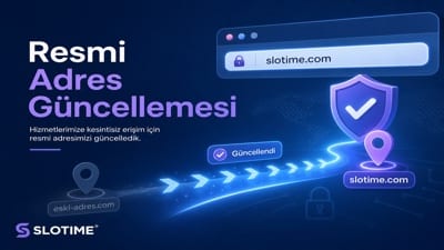 Slotime Adres Güncelleme Bilgisi Haberi