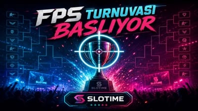 Slotime FPS Turnuva Duyurusu Haberi