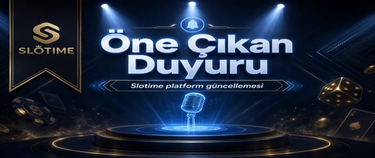 Slotime Platform Arayüzü Büyük Güncelleme Aldı – Öne Çıkan Haber