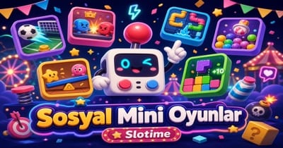 Slotime Sosyal Mini Oyunları – Hafif Tempolu Eğlence